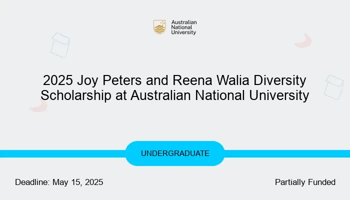 Joy Peters and Reena Walia Diversity Scholarship at Australian National University 2025